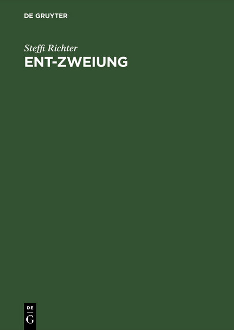 Ent-Zweiung - Steffi Richter