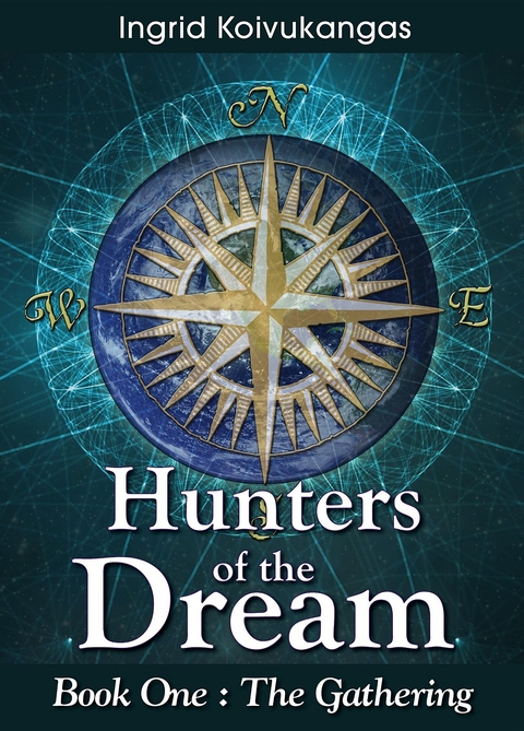 Hunters of the Dream, Book One - Ingrid Koivukangas