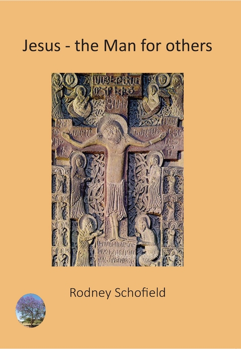 Jesus - The Man for others - Rodney Schofleld