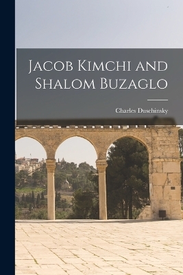 Jacob Kimchi and Shalom Buzaglo