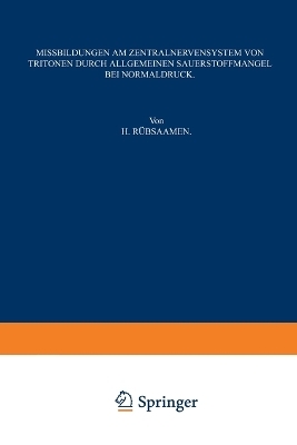 Missbildungen am Zentralnervensystem von Tritonen durch Allgemeinen Sauerstoffmangel bei Normaldruck