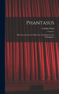 Phantasus - Ludwig Tieck