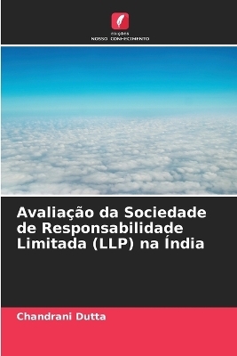 Avalia&ccedil;&atilde;o da Sociedade de Responsabilidade Limitada (LLP) na &Iacute;ndia - Chandrani Dutta