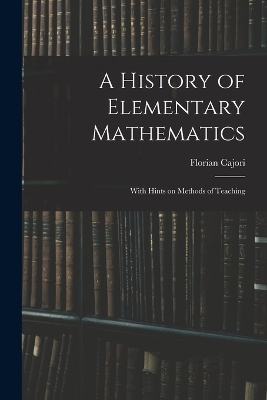 A History of Elementary Mathematics