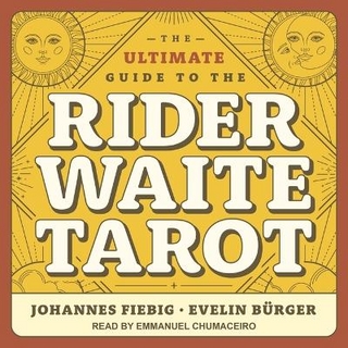 The Ultimate Guide to the Rider Waite Tarot