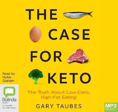 The Case for Keto - Gary Taubes