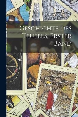 Geschichte des Teufels, Erster Band