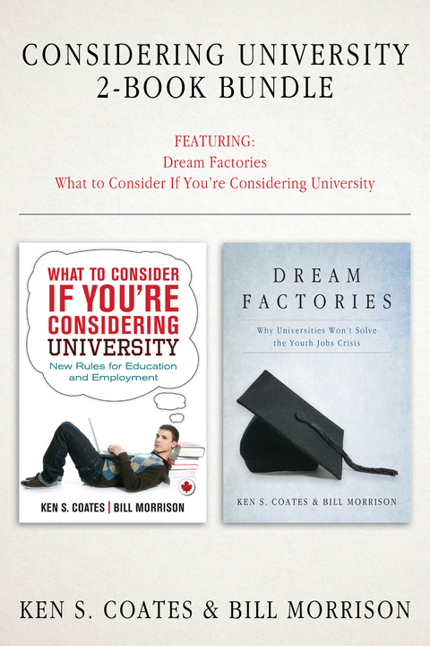 Considering University 2-Book Bundle - Ken S. Coates, Bill Morrison