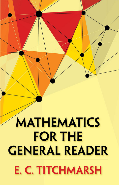 Mathematics for the General Reader -  E.C. Titchmarsh