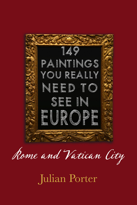 149 Paintings You Really Should See in Europe &mdash; Rome and Vatican City - Julian Porter
