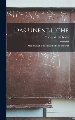 Das Unendliche - Constantin Gutberlet