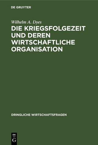 Die Kriegsfolgezeit und deren wirtschaftliche Organisation