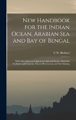 New Handbook for the Indian Ocean, Arabian Sea and Bay of Bengal