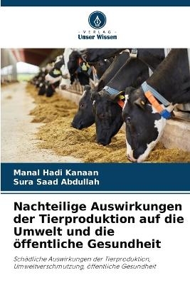 Nachteilige Auswirkungen der Tierproduktion auf die Umwelt und die &ouml;ffentliche Gesundheit - Manal Hadi Kanaan, Sura Saad Abdullah