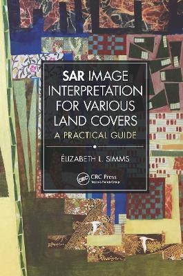 SAR Image Interpretation for Various Land Covers - Elizabeth Simms