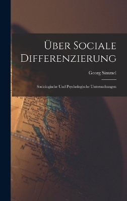 &Uuml;ber Sociale Differenzierung - Georg Simmel