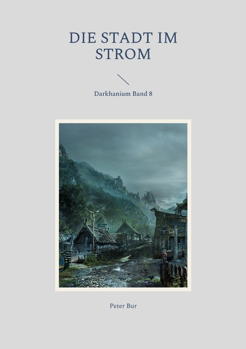 Die Stadt im Strom - Peter Bur