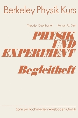 Physik und Experiment Begleitheft - Theodor Duenbostl