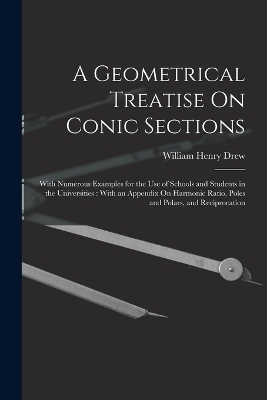 A Geometrical Treatise On Conic Sections