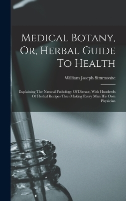 Medical Botany, Or, Herbal Guide To Health