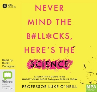Never Mind the B#ll*cks, Here's the Science