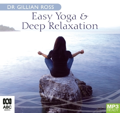 Easy Yoga & Deep Relaxation - Dr Gillian Ross