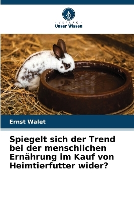 Spiegelt sich der Trend bei der menschlichen Ernährung im Kauf von Heimtierfutter wider?