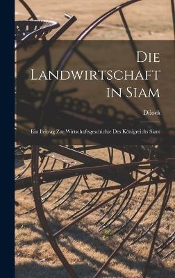 Die Landwirtschaft in Siam -  Dilock