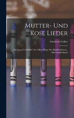 Mutter- Und Kose Lieder