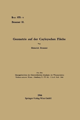 Geometrie auf der Cayleyschen Fläche - Heinrich Brauner