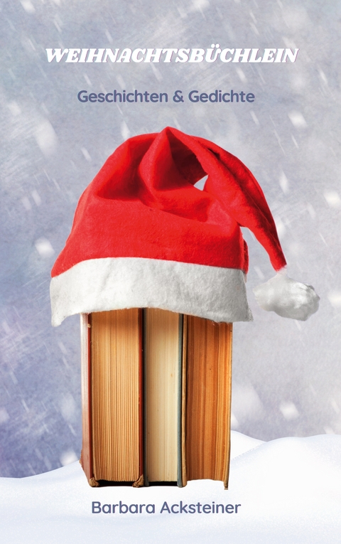 Weihnachtsb&uuml;chlein - Barbara Acksteiner