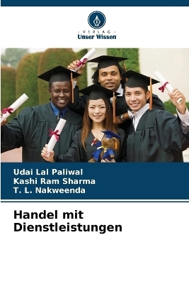 Handel mit Dienstleistungen - Udai Lal Paliwal, Kashi Ram Sharma, T L Nakweenda