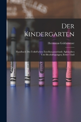 Der Kindergarten - Hermann Goldammer