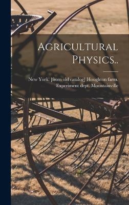 Agricultural Physics.. - 