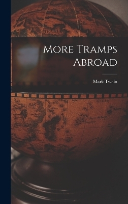 More Tramps Abroad - Mark Twain