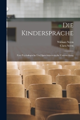 Die Kindersprache - William Stern, Clara Stern