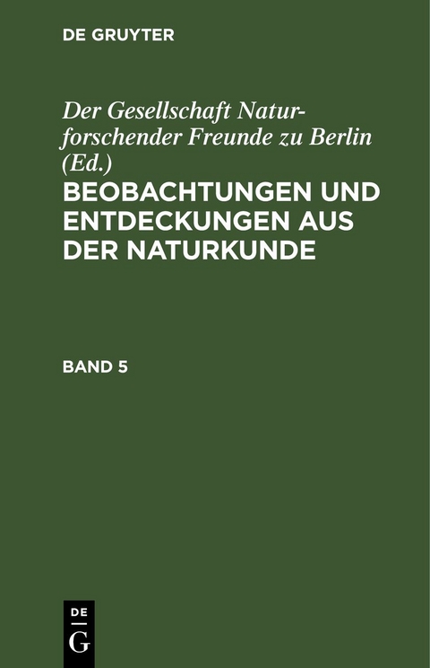 Beobachtungen und Entdeckungen aus der Naturkunde / Beobachtungen und Entdeckungen aus der Naturkunde. Band 5 - 