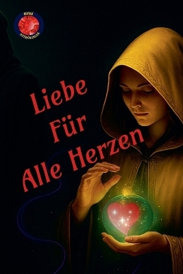 Liebe F&uuml;r Alle Herzen - Alina Rubi