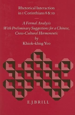 Rhetorical Interaction in 1 Corinthians 8 and 10 -  Yeo