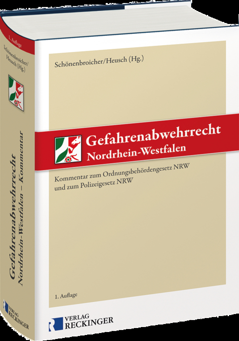 Gefahrenabwehrrecht Nordrhein-Westfalen - Klaus Sch&ouml;nenbroicher, Andreas Heusch, Iris Bachetzky-Knust, Frank Braun, Irene Faustus, Christian Olthaus, Benjamin Peschel, Markus Thiel, Norbert Ullrich, Martin Wewer