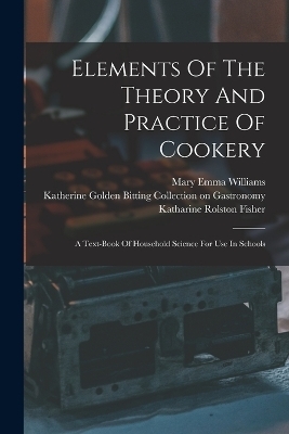 Elements Of The Theory And Practice Of Cookery
