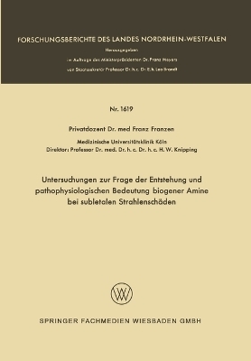 Untersuchungen zur Frage der Entstehung und pathophysiologischen Bedeutung biogener Amine bei subletalen Strahlenschäden