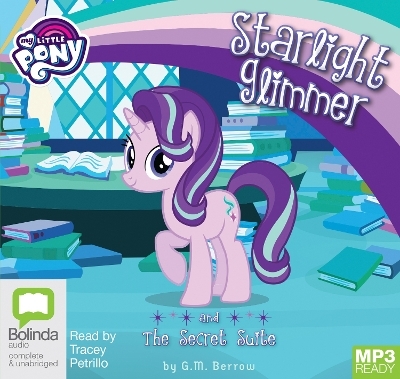 Starlight Glimmer and the Secret Suite - G. M. Berrow