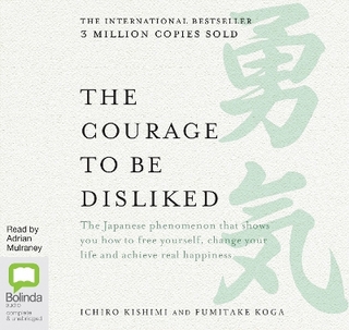 The Courage to be Disliked