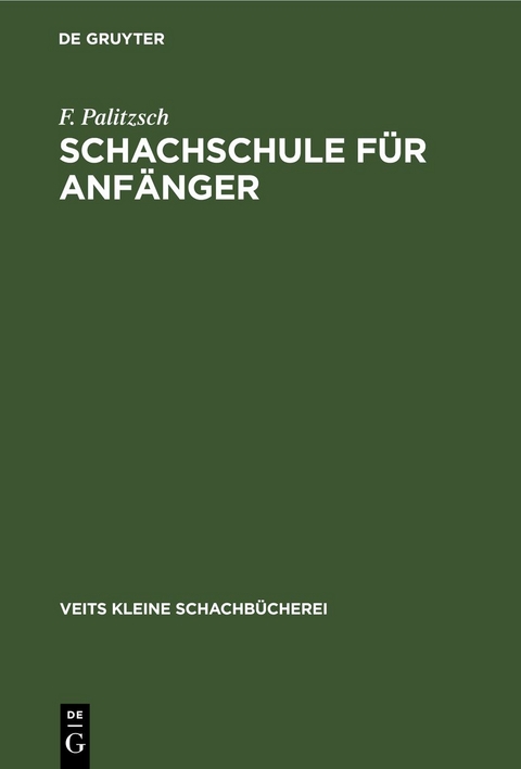 Schachschule f&uuml;r Anf&auml;nger - F. Palitzsch