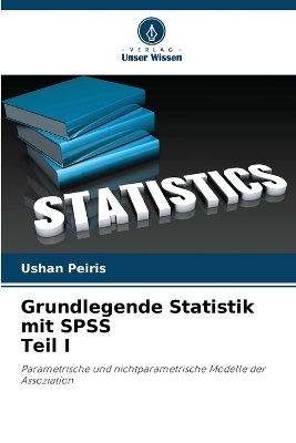 Grundlegende Statistik mit SPSS Teil I - Ushan Peiris