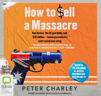 How to Sell a Massacre - Peter Charley