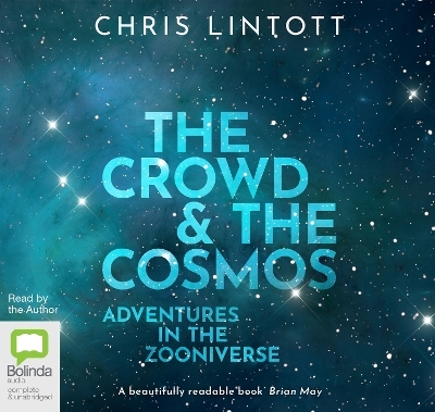 The Crowd & the Cosmos - Chris Lintott