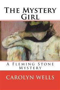 The Mystery Girl - Carolyn Wells