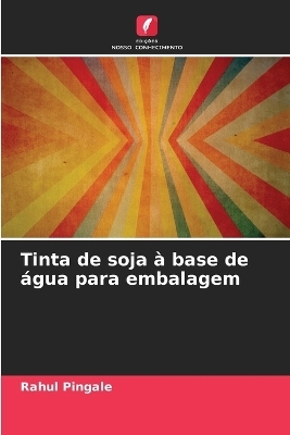 Tinta de soja &agrave; base de &aacute;gua para embalagem - Rahul Pingale